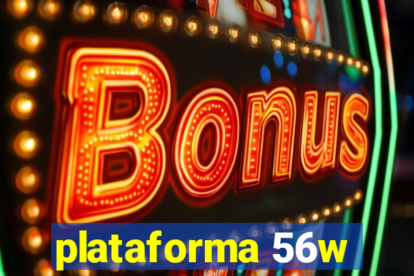 plataforma 56w